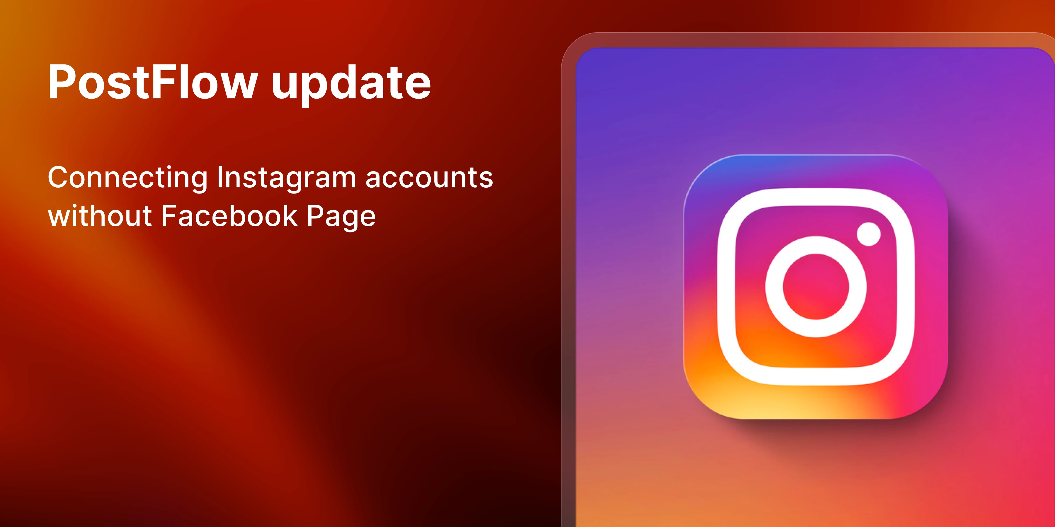 PostFlow update: Instagram scheduler that not require Facebook Page