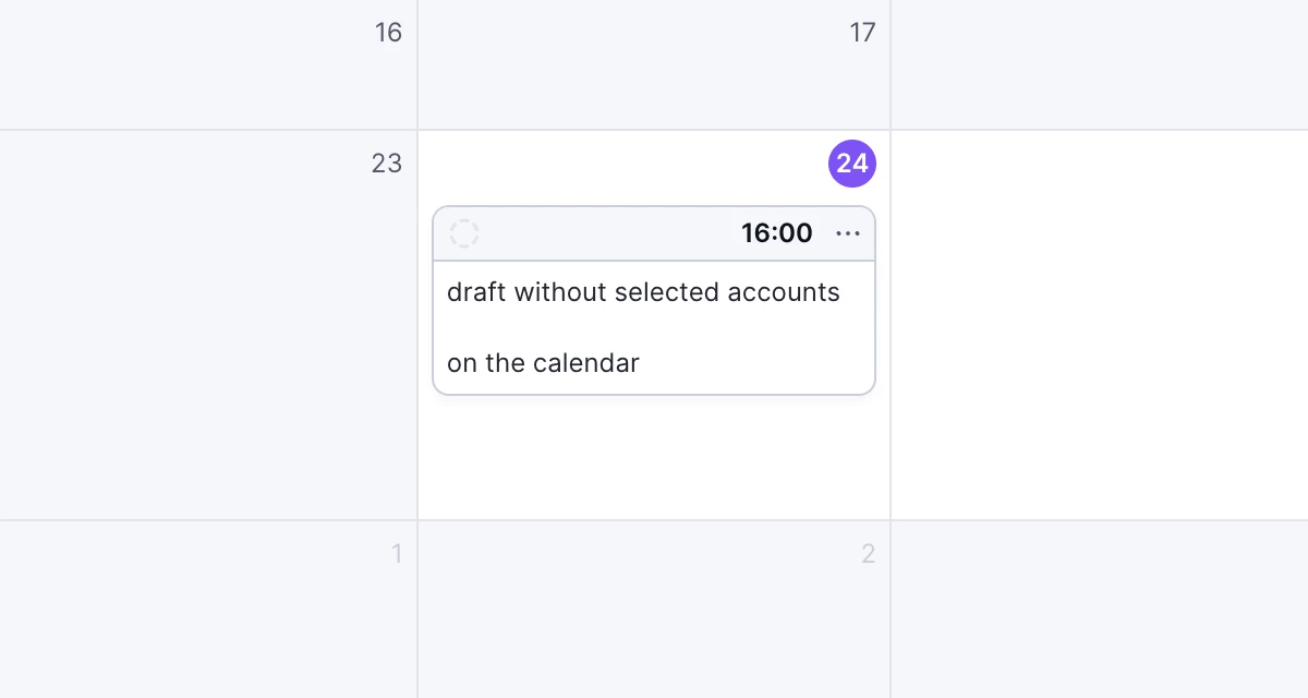Draft post without selected social accounts shown in the calendar